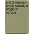 Unit 2 Mensen en de natuur, A Belgie in Europa