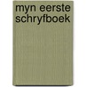 Myn eerste schryfboek door Rita Devos