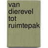 Van dierevel tot ruimtepak door R. Spillemaeckers