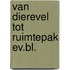 Van dierevel tot ruimtepak ev.bl.