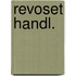Revoset handl.