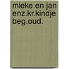 Mieke en jan enz.kr.kindje beg.oud. door Reomoortere