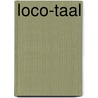 Loco-taal by Unknown