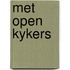 Met open kykers