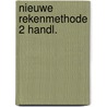 Nieuwe rekenmethode 2 handl. by Breugelmans