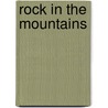 Rock in the Mountains door R. Kernen