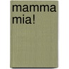 Mamma Mia! door Beppe Severgnini