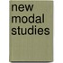 New Modal Studies