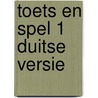 Toets en Spel 1 duitse versie door M. Oldenkamp