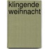 Klingende Weihnacht