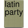 Latin Party door P. Mettke