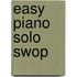 Easy Piano Solo Swop