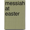 Messiah at Easter by G.F. Handel
