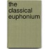 The Classical Euphonium