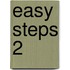 Easy Steps 2