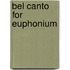 Bel Canto for Euphonium