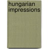 Hungarian Impressions by M. Jense