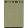 Zip-a-dee-doo-dah door S. Fain
