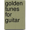 Golden tunes for guitar by E. Wennink