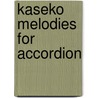 Kaseko melodies for accordion door Onbekend