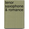 Tenor saxophone & romance door Onbekend