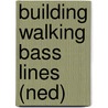 Building walking Bass lines (ned) by E. Friedland