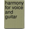 Harmony for voice and guitar door A. Kruisbrink