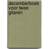 Decemberboek voor twee gitaren door J. Penninkhof