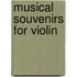 Musical souvenirs for violin