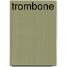 Trombone by H. Tripp