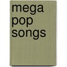 Mega pop songs door Onbekend