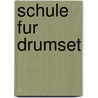 Schule fur drumset door G. Bomhof