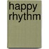 Happy rhythm