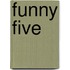 Funny five