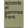 Accords et Gammes Frans door B. Neeley