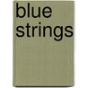 Blue strings door J. van den Langenberg