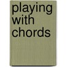 Playing with chords by M. Merkies