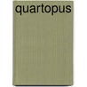 Quartopus by G. Bomhof