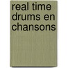Real time drums en chansons by A. Oosterhout
