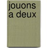 Jouons a deux door S. Boggia van Maris