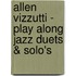 Allen Vizzutti - play along jazz duets & solo's
