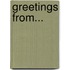 Greetings from...