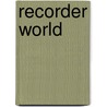 Recorder World by G. Hope