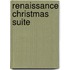 Renaissance Christmas Suite