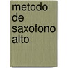 Metodo de saxofono alto by Unknown