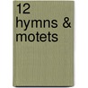 12 Hymns & motets door Onbekend