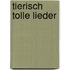 Tierisch Tolle Lieder