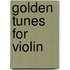 Golden Tunes for Violin