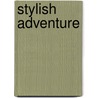 Stylish adventure door Onbekend