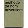 Methode de Horn traversiere by M. Oldenkamp
